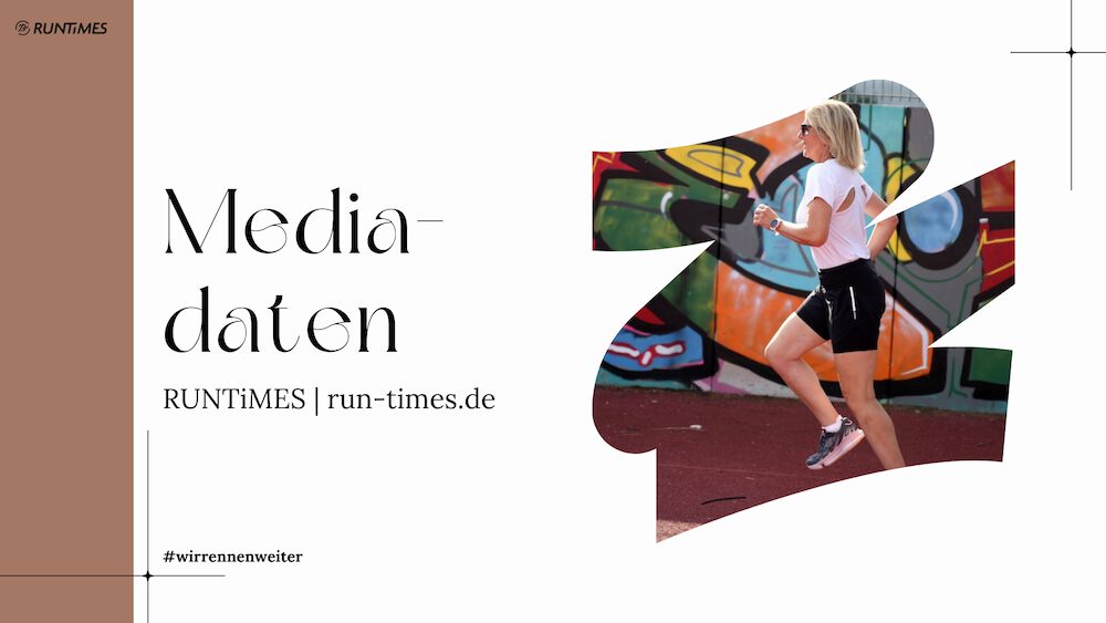 RUNTiMES Mediadaten 2026 - #wirrennenweiter 1 Runtimes Mediadaten