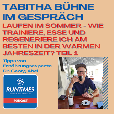 Runtimes Podcast Laufen im Sommer mit Dr. Georg Abel